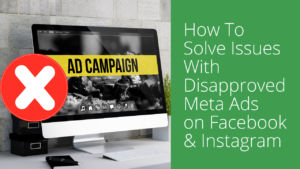 Solve Issues With Disapproved Meta Ads