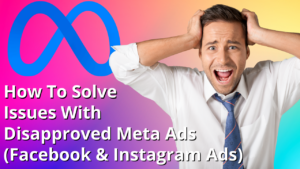 Facebook Ad Issues & Rejected Ads - Solved